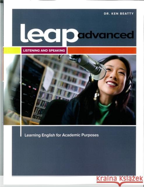 Leap (Learning English for Academic Purposes) Advanced, Listening and Speaking W/ My Elab Beatty, Ken 9782761352291