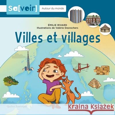 Villes Et Villages ?milie Rivard 9782764453001 Quebec Amerique