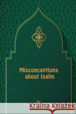 Misconceptions about Islam Dr Manea H Al-Hazmi   9782772328643 Dr. Manea H. Al-Hazmi