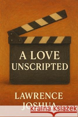 A Love Unscripted Lawrence Joshua 9782780388516 Grand Studio