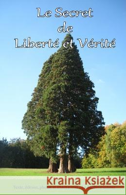 Le Secret de Liberté et Vérité Le Multiversaliens 9782805208317 Le Multiversaliens
