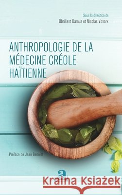 Anthropologie de la médecine créole haïtienne Damus, Obrillant, Vonarx Nicolas 9782806104403 Academia