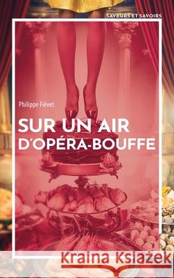 Sur un air d'op?ra-bouffe Philippe Fi?vet 9782806137609