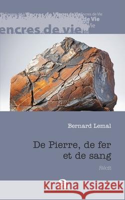 De Pierre, de fer et de sang Bernard Lemal 9782806137630 Academia