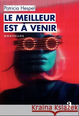 Le meilleur est ? venir Patricia Hespel 9782806138026 Academia