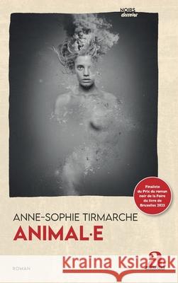 Animal.E Anne-Sophie Tirmarche 9782806139498 Academia