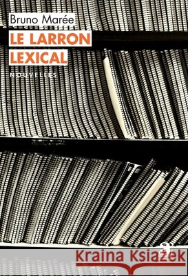 Le larron lexical Marée, Bruno 9782806140395