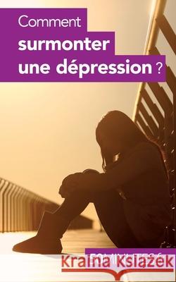 Comment surmonter une dépression ? 50 Minutes, Aurélie Cosyns 9782806267443 50minutes.Fr