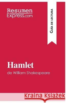 Hamlet de William Shakespeare (Guía de lectura): Resumen y análsis completo Claire Cornillon 9782806271716