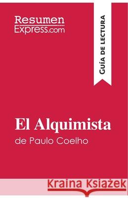 El Alquimista de Paulo Coelho (Guía de lectura): Resumen y análisis completo Resumenexpress 9782806272041 Resumenexpress.com