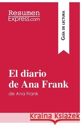 El diario de Ana Frank (Guía de lectura): Resumen y análisis completo Resumenexpress 9782806272232 Resumenexpress.com
