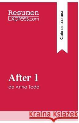 After 1 de Anna Todd (Guía de lectura): Resumen y análisis completo Resumenexpress 9782806282514 Resumenexpress.com