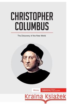 Christopher Columbus: The Discovery of the New World 50minutes 9782806282934