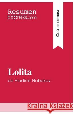 Lolita de Vladimir Nabokov (Guía de lectura): Resumen y análisis completo Resumenexpress 9782806284068 Resumenexpress.com