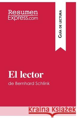 El lector de Bernhard Schlink (Guía de lectura): Resumen y análisis completo Resumenexpress 9782806284785 Resumenexpress.com