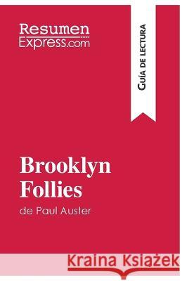 Brooklyn Follies de Paul Auster (Guía de lectura): Resumen y análisis completo Resumenexpress 9782806285423 Resumenexpress.com