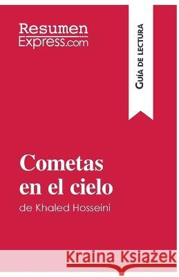 Cometas en el cielo de Khaled Hosseini (Guía de lectura): Resumen y análisis completo Cécile Perrel 9782806285478