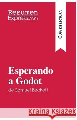 Esperando a Godot de Samuel Beckett (Guía de lectura): Resumen y análisis completo Resumenexpress 9782806285829 Resumenexpress.com