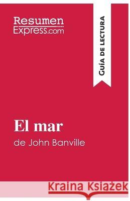 El mar de John Banville (Guía de lectura): Resumen y análisis completo Resumenexpress 9782806298539 Resumenexpress.com