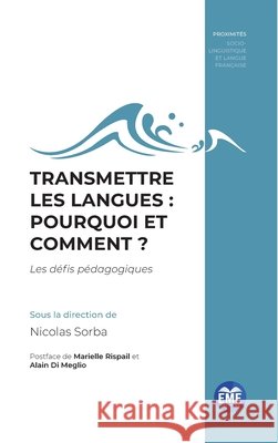 Transmettre les langues: pourquoi et comment ?: Les d?fis p?dagogiques Volume 2 Nicolas Sorba 9782806637611 Eme Editions
