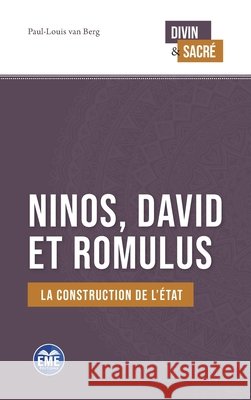 Ninos, David et Romulus: La construction de l'État Van Berg, Paul-Louis 9782806637826