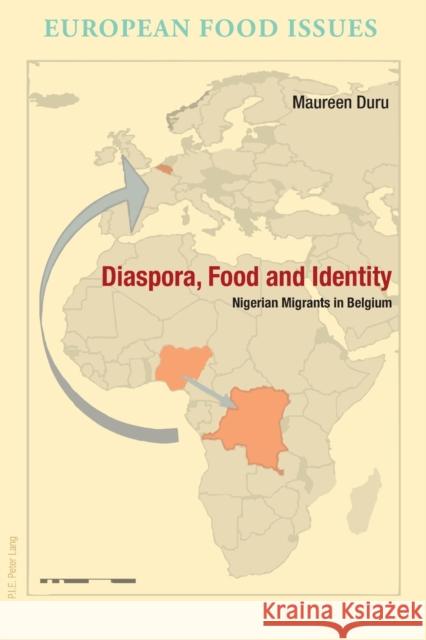 Diaspora, Food and Identity: Nigerian Migrants in Belgium Campanini, Antonella 9782807601307