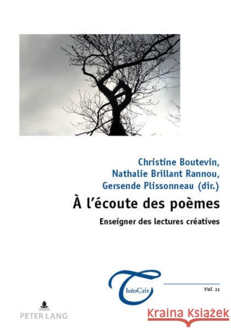 A l'Écoute Des Poèmes: Enseigner Des Lectures Créatives Brillant Rannou, Nathalie 9782807601758 Peter Lang Ltd. International Academic Publis