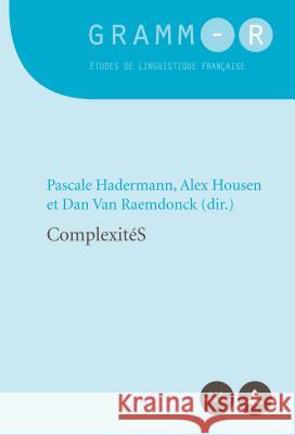 Complexités Hadermann, Pascale 9782807602052 P.I.E-Peter Lang S.A., Editions Scientifiques