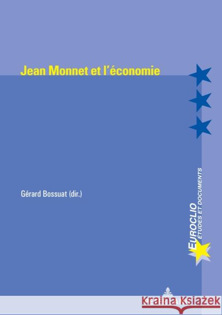 Jean Monnet Et l'Économie Bussière, Eric 9782807604919