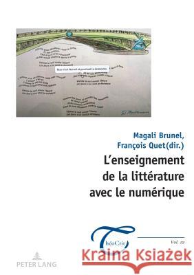 L'enseignement de la littérature avec le numérique Magali Brunel, François Quet, Jean-François Massol 9782807606463 Peter Lang (JL)