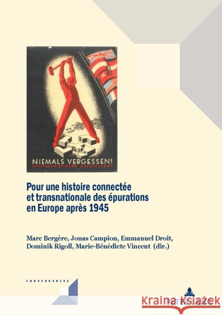 Pour Une Histoire Connectée Et Transnationale Des Épurations En Europe Après 1945 Bergère, Marc 9782807606876 PIE - Peter Lang