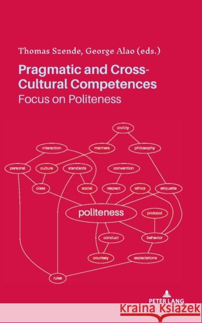 Pragmatic and Cross-Cultural Competences: Focus on Politeness Szende, Thomas 9782807607477