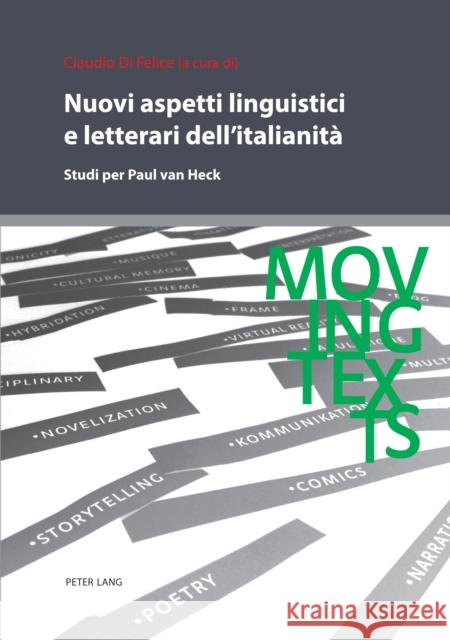 Nuovi Aspetti Linguistici E Letterari Dell'italianità: Studi Per Paul Van Heck Di Felice, Claudio 9782807617049 P.I.E-Peter Lang S.A., Editions Scientifiques