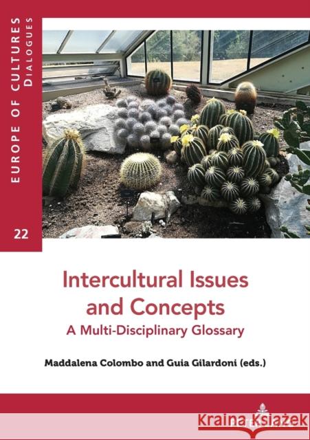 Intercultural Issues and Concepts: A Multi-Disciplinary Glossary Guia Gilardoni Maddalena Colombo 9782807619425 P.I.E-Peter Lang S.A., Editions Scientifiques