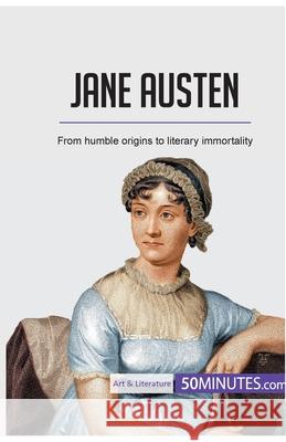 Jane Austen: From humble origins to literary immortality 50minutes 9782808005135