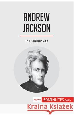 Andrew Jackson: The American Lion 50minutes 9782808008150