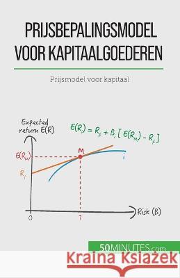 Prijsbepalingsmodel voor kapitaalgoederen: Prijsmodel voor kapitaal Ariane de Saeger   9782808064279 50minutes.com