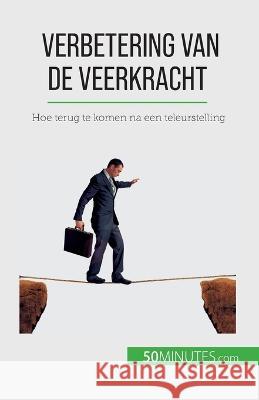 Verbetering van de veerkracht: Hoe terug te komen na een teleurstelling Nicolas Martin   9782808606554 50minutes.com (Nl)