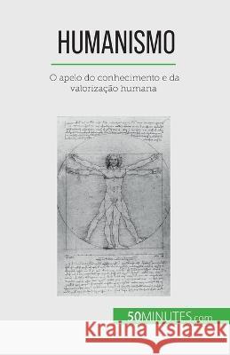 Humanismo: O apelo do conhecimento e da valorizacao humana Delphine LeLoup   9782808669719 50minutes.com (Pt)