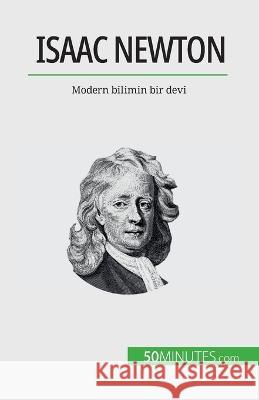 Isaac Newton: Modern bilimin bir devi Pierre Mettra   9782808673273 50minutes.com (Tu)