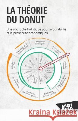 La theorie du Donut: Une approche holistique pour la durabilite et la prosperite economiques Peter Lanore   9782808697118 Mustread