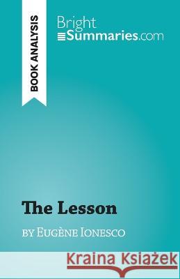 The Lesson: by Eugene Ionesco Baptiste Frankinet   9782808697880