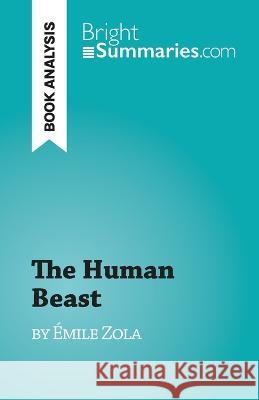 The Human Beast: by Emile Zola Cecile Perrel   9782808697996