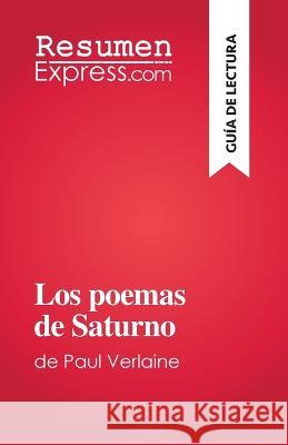 Los poemas de Saturno: de Paul Verlaine Sophie Chetrit   9782808698504