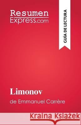 Limonov: de Emmanuel Carrere Valerie Nigdelian-Fabre   9782808698733 Resumenexpress.com