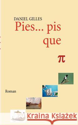 Pies... pis que pi Daniel Gilles 9782810604449