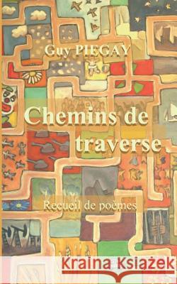 Chemins de traverse Guy Piegay 9782810604548