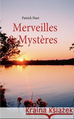 Merveilles & Mystères Huet, Patrick 9782810615254