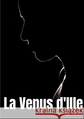 La Venus d'Ille: une nouvelle fantastique de Prosper Mérimée Mérimée, Prosper 9782810622733 Books on Demand