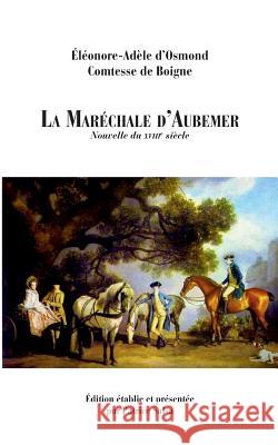 La Maréchale d'Aubemer: Nouvelle du XVIIIe siècle Salsa, Patrice 9782810622740